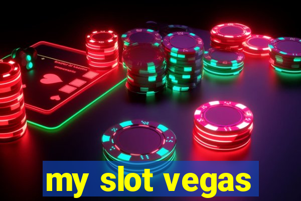 my slot vegas