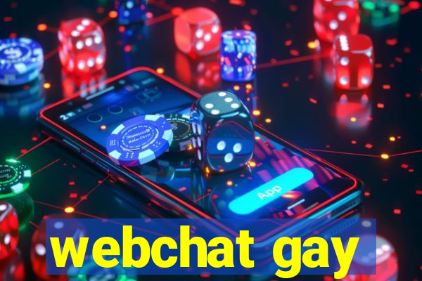 webchat gay