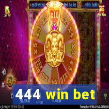 444 win bet