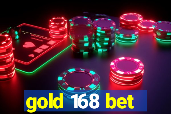 gold 168 bet