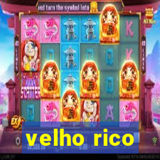 velho rico