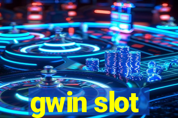 gwin slot