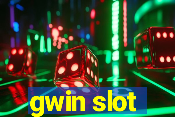 gwin slot