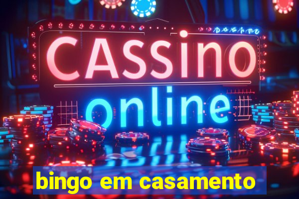 bingo em casamento