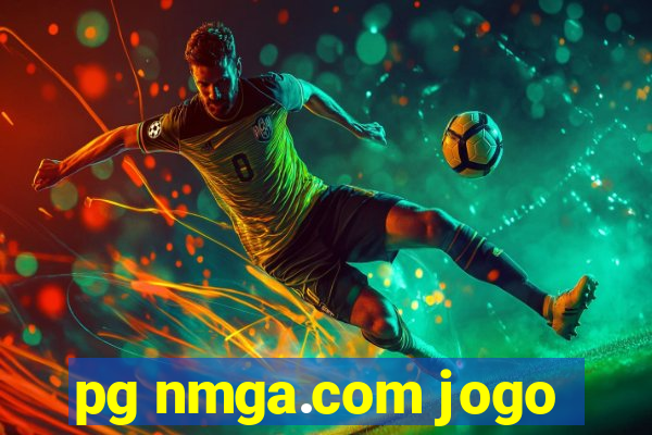 pg nmga.com jogo