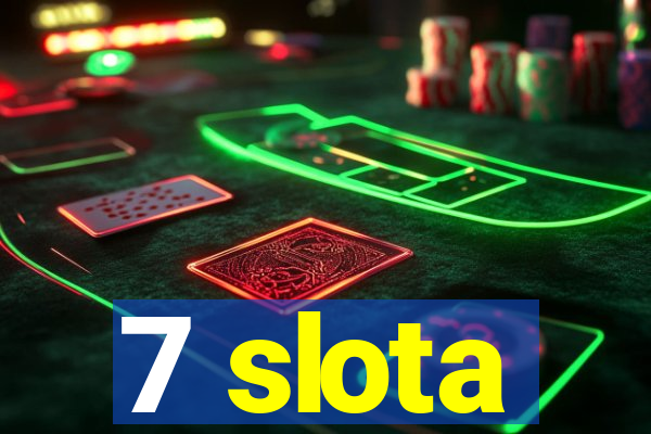 7 slota