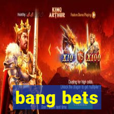 bang bets