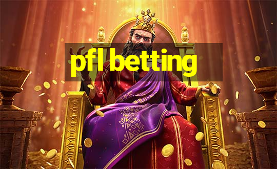 pfl betting