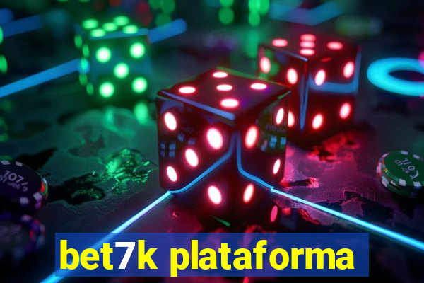 bet7k plataforma