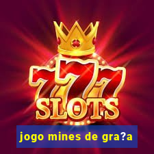 jogo mines de gra?a