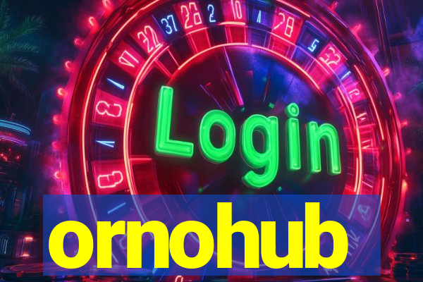 ornohub