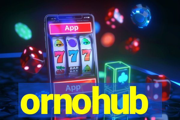 ornohub