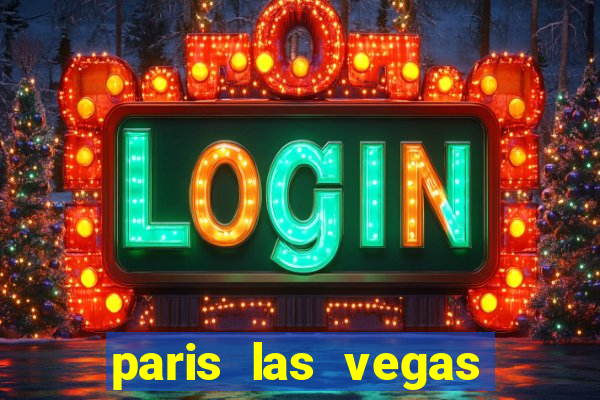 paris las vegas casino hotel