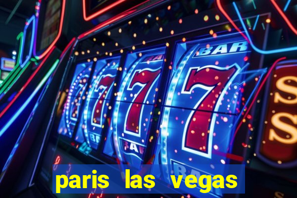 paris las vegas casino hotel