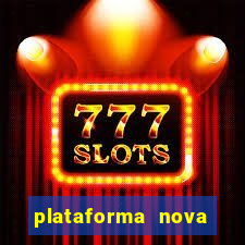 plataforma nova pagando no cadastro sem dep贸sito