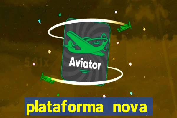 plataforma nova pagando no cadastro sem dep贸sito