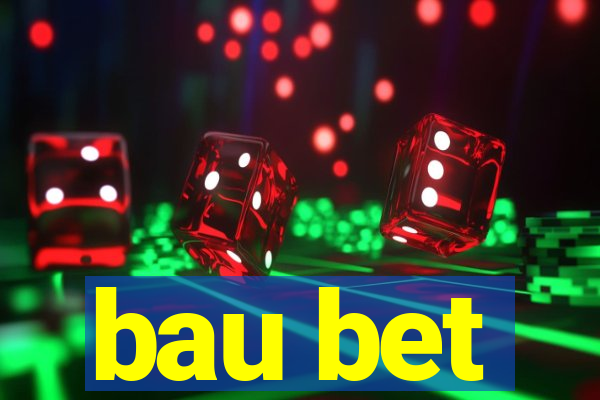 bau bet