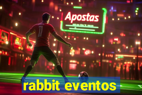 rabbit eventos