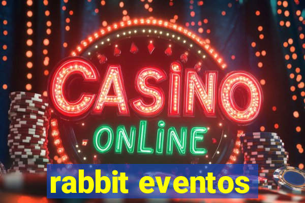 rabbit eventos