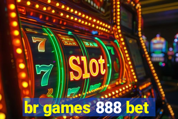 br games 888 bet