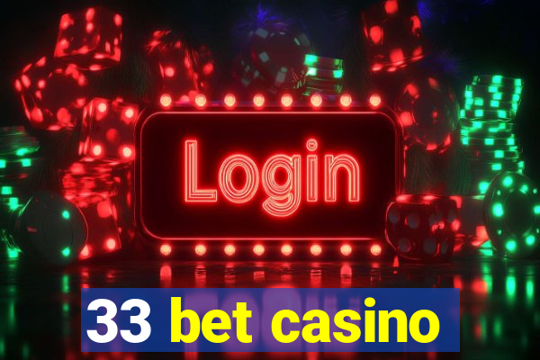 33 bet casino