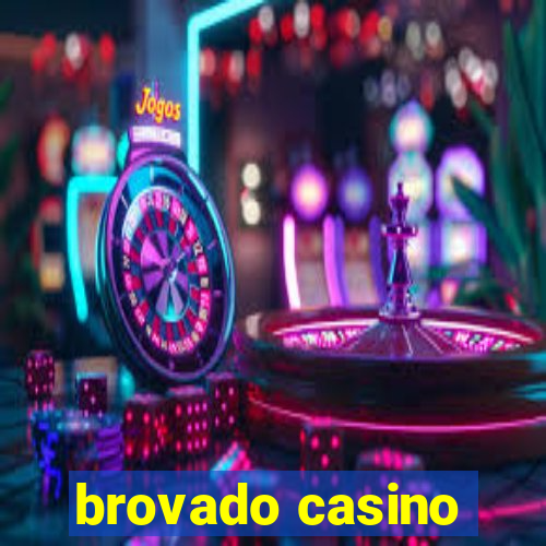 brovado casino