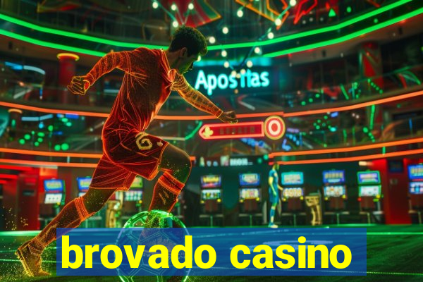 brovado casino