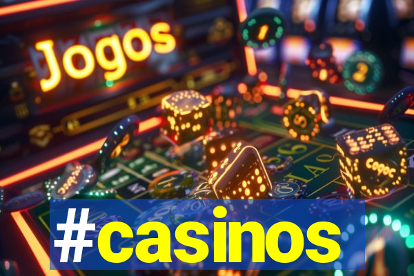 #casinos