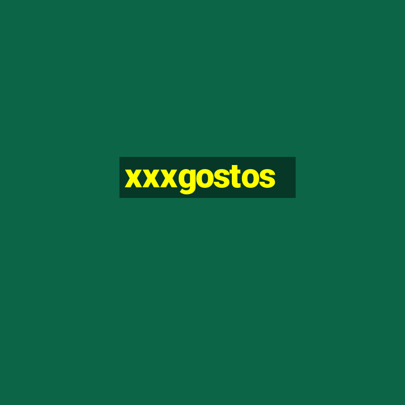 xxxgostos