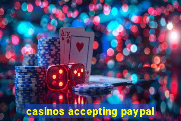 casinos accepting paypal