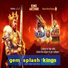 gem splash kings court slot