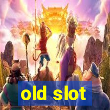 old slot