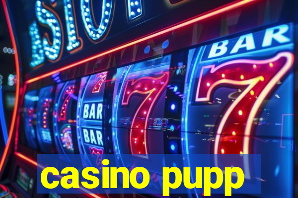 casino pupp