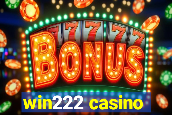 win222 casino