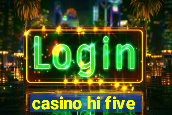 casino hi five