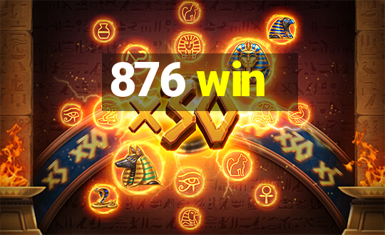 876 win