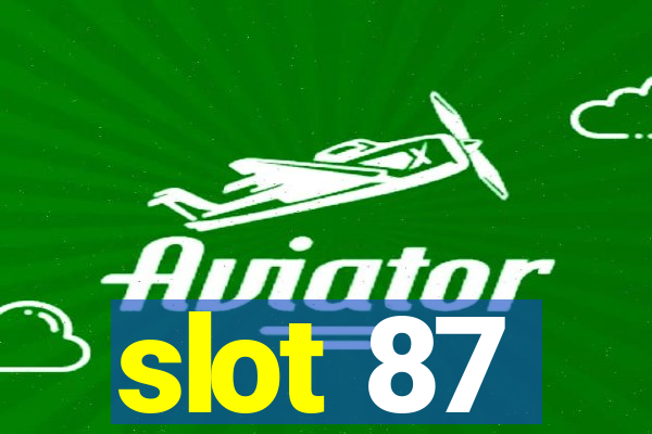 slot 87