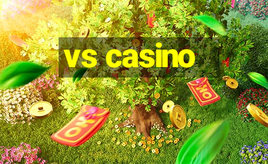 vs casino