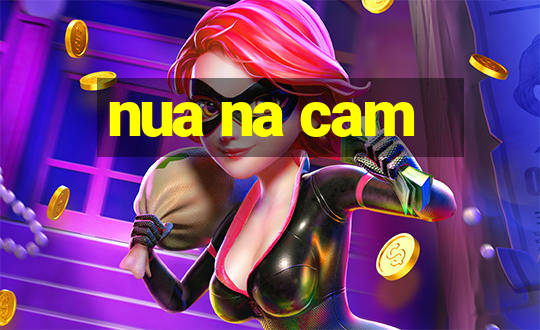 nua na cam