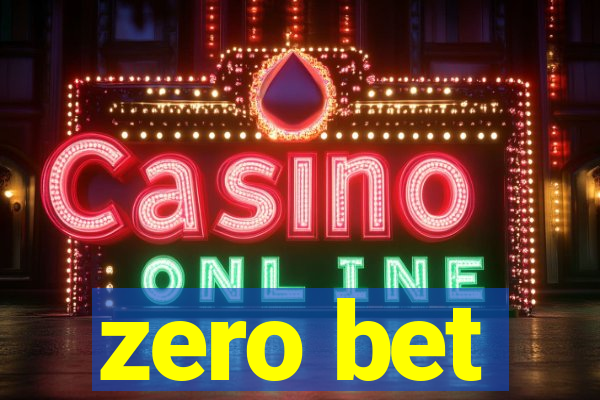 zero bet