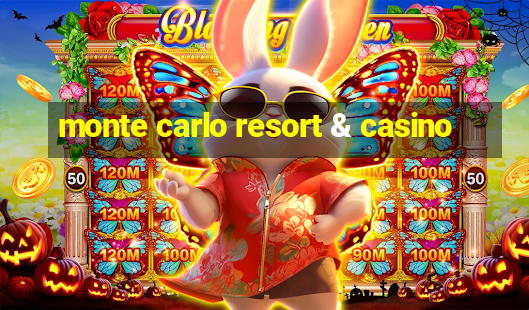 monte carlo resort & casino