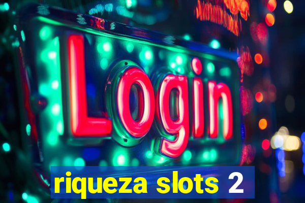 riqueza slots 2