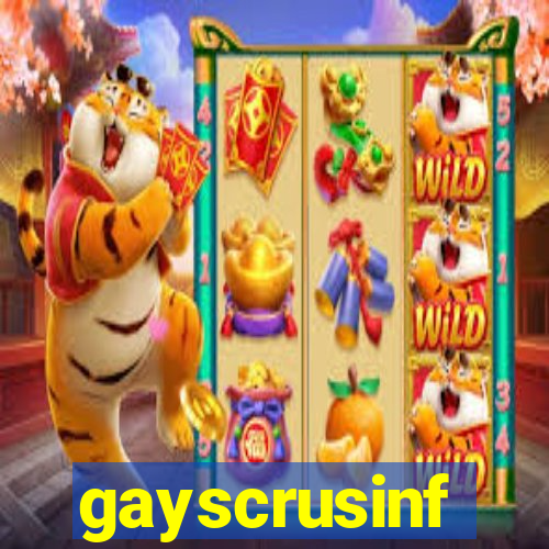 gayscrusinf