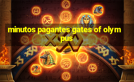 minutos pagantes gates of olympus