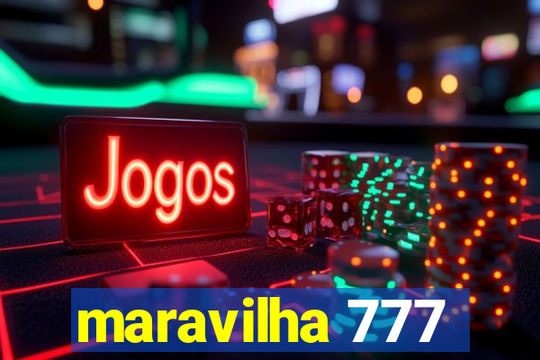 maravilha 777