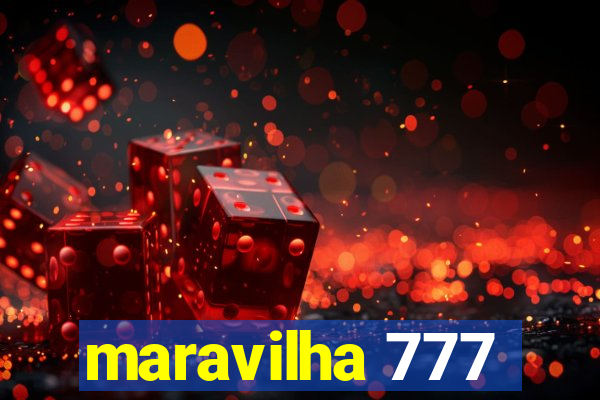 maravilha 777