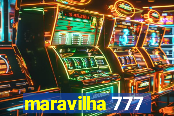 maravilha 777