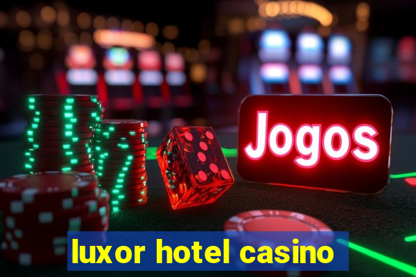 luxor hotel casino