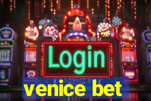 venice bet