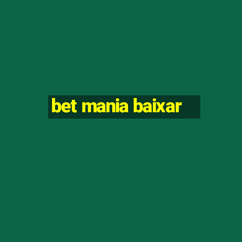 bet mania baixar